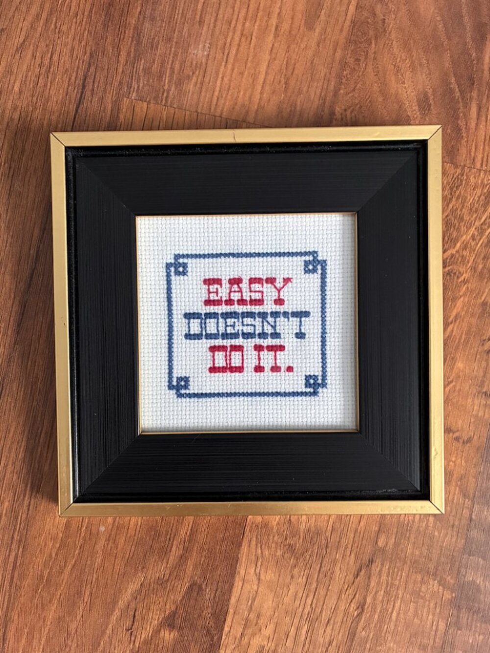Easy Doesn't Do It Cross-Stitch